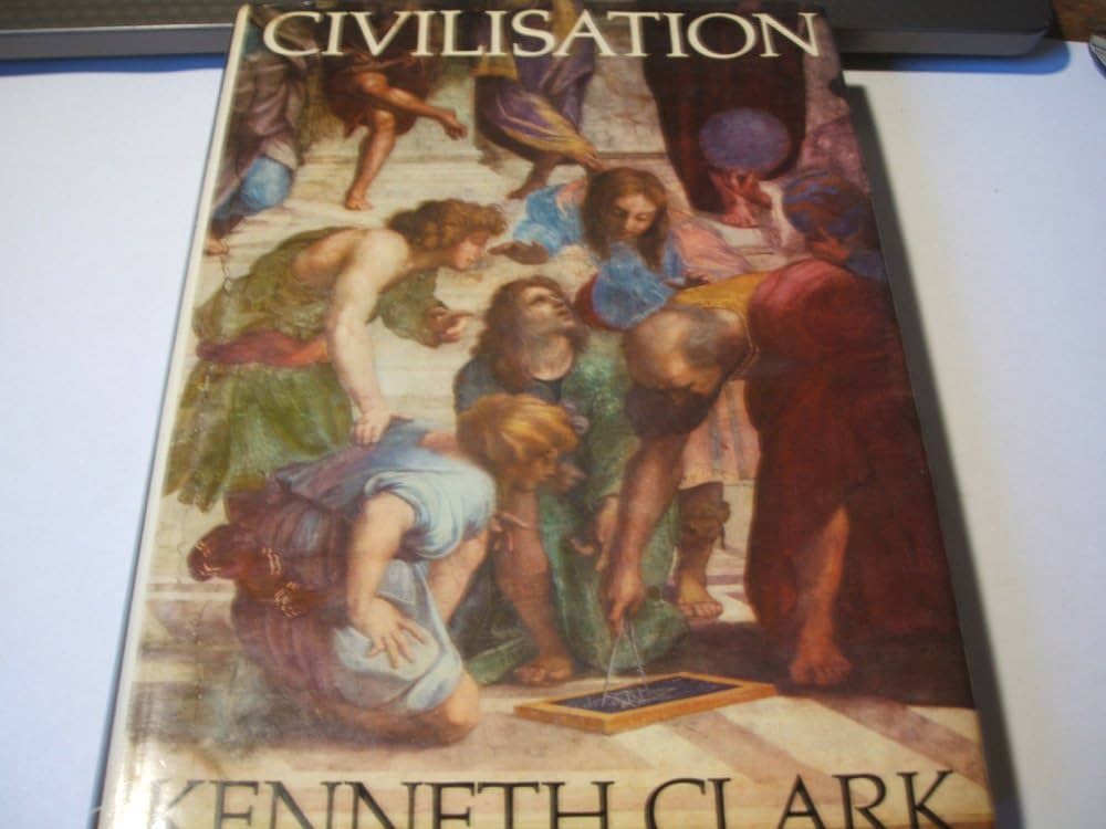 CIVILISATION Kenneth Clark　文明と美術・建築 CIVILISATION Kenneth Clark 文明と美術・建築 Civilisation A